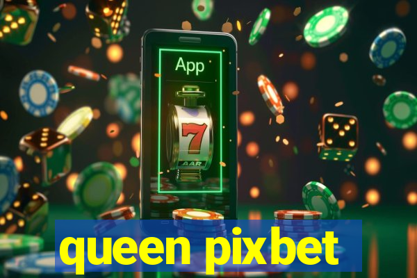 queen pixbet